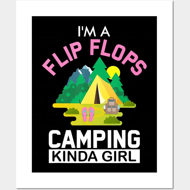 Funny I'm A Flip Flops Camping Kind Of Girl Camping Lover Wall Art by Zak N mccarville